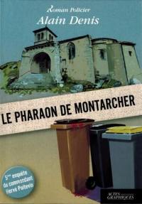 Le pharaon de Montarcher