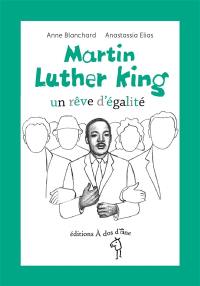 Martin Luther King : un rêve d'égalité