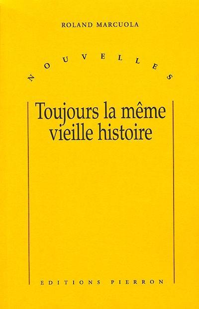 Toujours la même vieille histoire