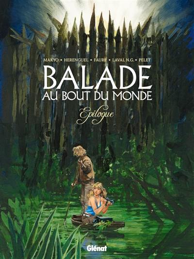 Balade au bout du monde : l'intégrale. Epilogue