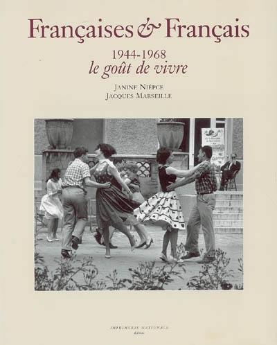 Françaises et Français : 1944-1968, le goût de vivre