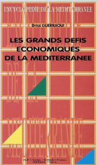 Les grands défis économiques de la Méditerranée