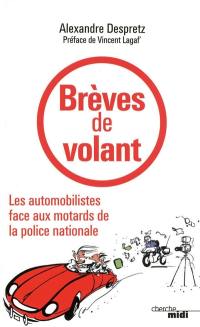 Brèves de volant : les automobilistes face aux motards de la police nationale