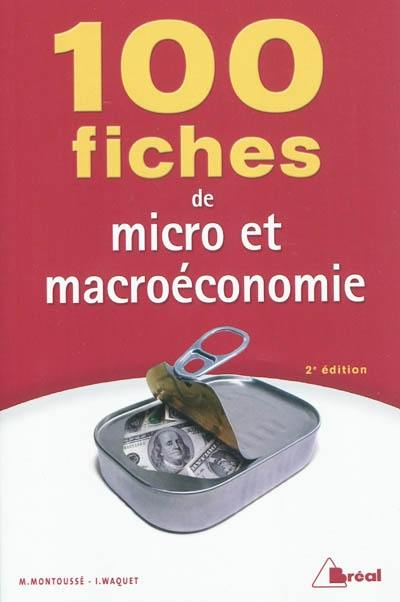 100 fiches de micro et macroéconomie : écoles de commerce, 1er et 2e cycles universitaires