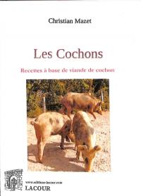 Les cochons : recettes à base de viande de cochon