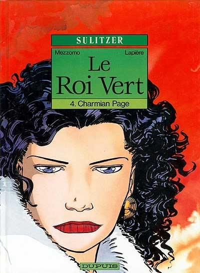 Le roi vert : d'après Sulitzer. Vol. 4. Charmian Page