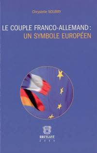 Le couple franco-allemand, un symbole européen