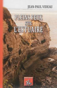 Pleins feux sur l'estuaire