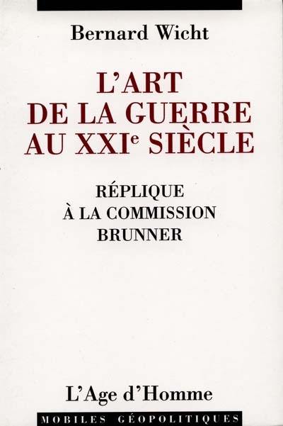 L'art de la guerre au XXIe siècle : réplique à la commission Brunner