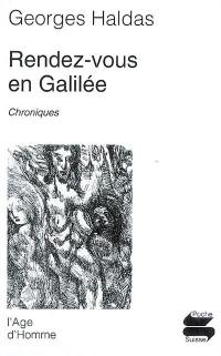 Rendez-vous en Galilée : chroniques