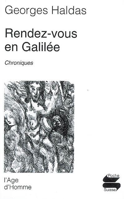 Rendez-vous en Galilée : chroniques