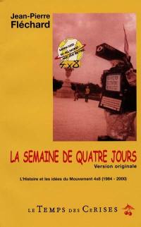 La semaine de quatre jours : l'histoire et les idées du Mouvement 4 X 8