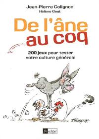 De l'âne au coq : 200 jeux pour tester votre culture générale