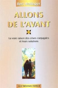 Allons de l'avant : les vraies raisons des crises conjugales et leurs solutions