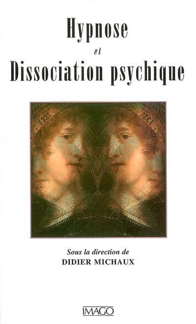 Hypnose et dissociation psychique