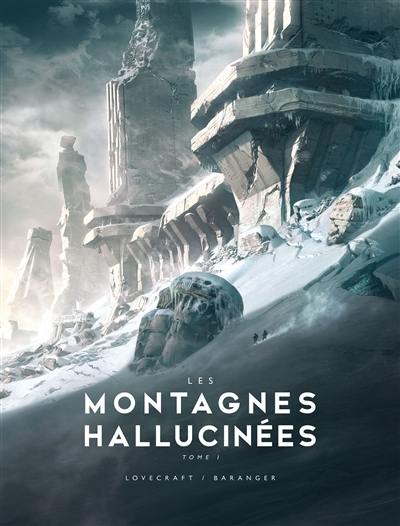 Les montagnes hallucinées. Vol. 1