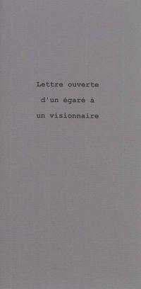 Lettre ouverte d'un égaré à un visionnaire