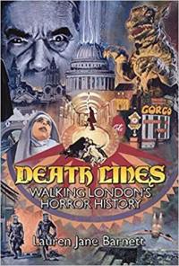 Death Lines : Walking London´s Horror History