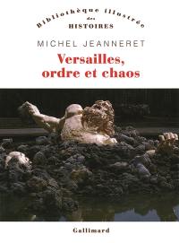 Versailles, ordre et chaos