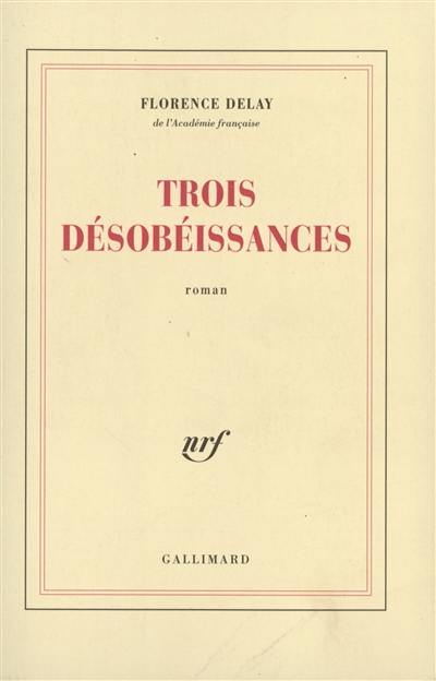 Trois désobéissances