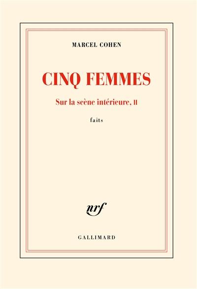 Sur la scène intérieure : faits. Vol. 2. Cinq femmes