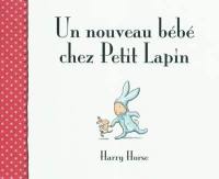 Un nouveau bébé chez Petit Lapin