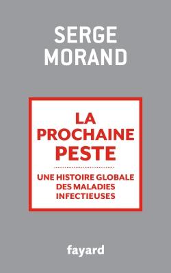 La prochaine peste : une histoire globale des maladies infectieuses