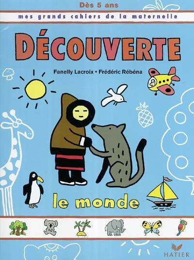 Découverte dès 5 ans : le monde