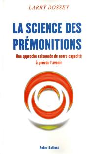 La science des prémonitions : une approche raisonnée de notre capacité à prévoir l'avenir