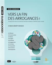 Bien commun : vers la fin des arrogances ! : pourquoi dix ans de coconstruction nous donnent confiance dans l'avenir