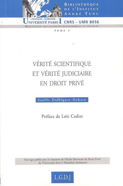 Vérité scientifique et vérité judiciaire en droit privé