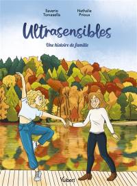 Ultrasensibles : une histoire de famille