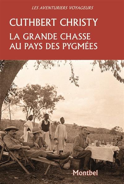 La grande chasse au pays des Pygmées