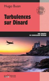 Une enquête du commissaire Workan. Turbulences sur Dinard