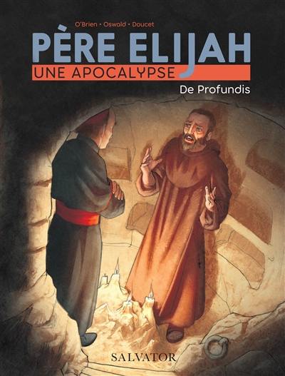 Père Elijah : une apocalypse. Vol. 2. De profundis