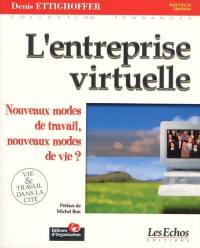 L'entreprise virtuelle : nouveaux modes de travail, nouveaux modes de vie ?