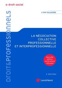 La négociation collective professionnelle et interprofessionnelle