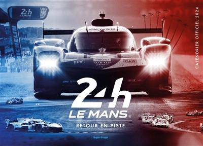 Calendrier Officiel des 24 Heures du Mans 2024