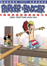 Parker et Badger. Vol. 6. Jobs-trotters aux USA