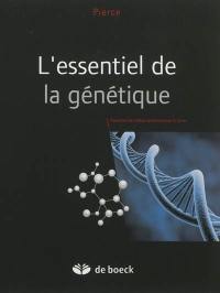 L'essentiel de la génétique : présenté sous une forme à la fois condensée et claire