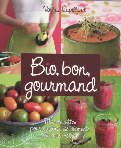 Mes recettes pour cuisiner les aliments du bien-être