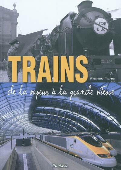 Trains : de la vapeur à la grande vitesse