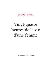 Vingt-quatre heures de la vie d'une femme