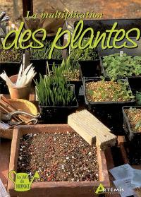 La multiplication des plantes