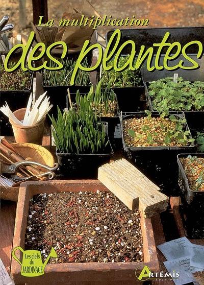 La multiplication des plantes