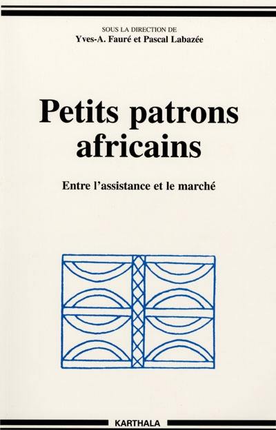 Petits patrons africains : entre l'assistance et le marché