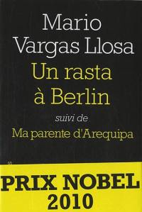 Un rasta à Berlin. Ma parente d'Arequipa