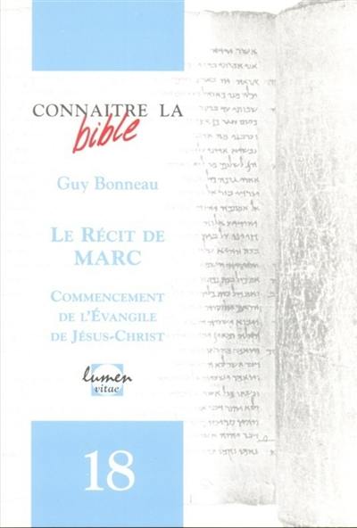 Le récit de Marc : commencement de l'évangile de Jésus