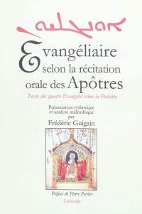 Evangéliaire selon la récitation orale des Apôtres : texte des quatre Evangiles selon la Peshitto