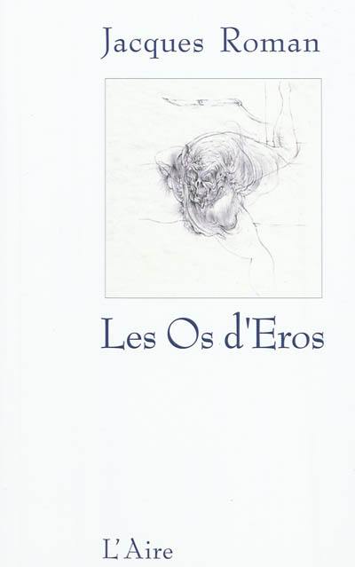 Les os d'Eros